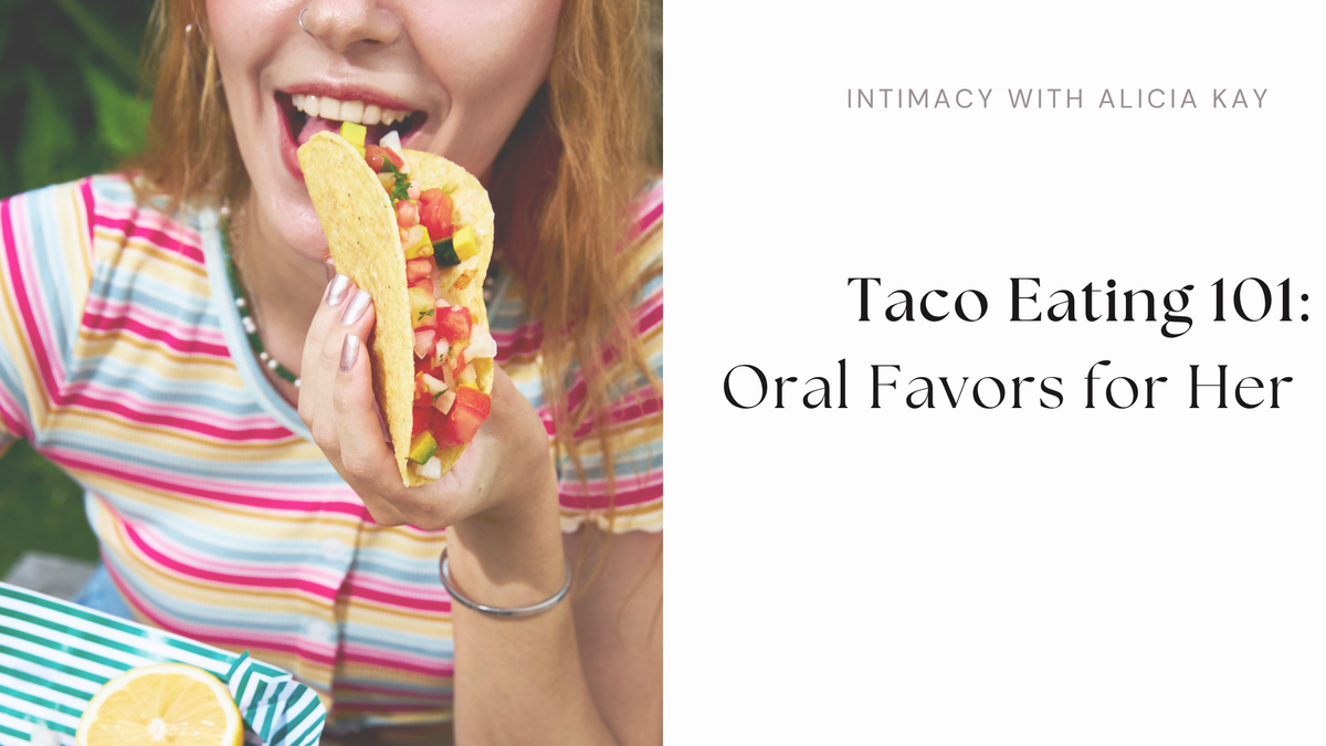Taco Eating 101: Oral Favors for Her 🌮